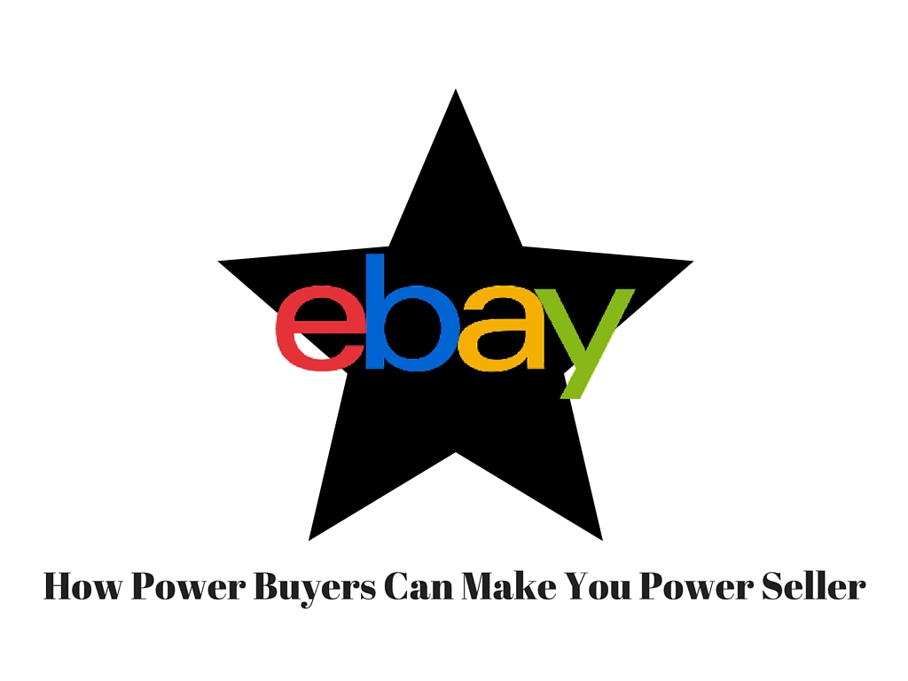 How Power Buyers Can Make You Power Seller
