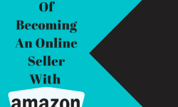 Guidelines of becoming an Online Seller with Amazon