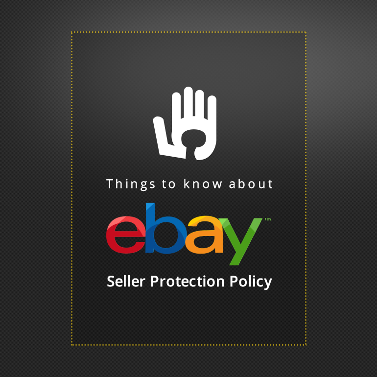 Things to know about eBay seller protection policy